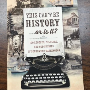 This Can't Be History. . . or is it?  by Don Trosper